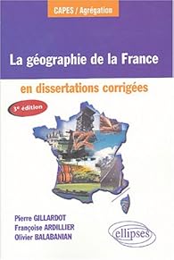 La géographie de la France : En dissertations corrigées