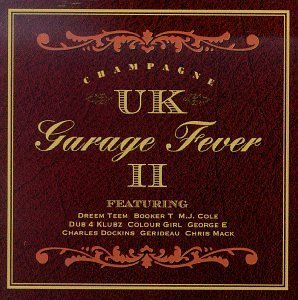 Various Artists - Garage Fever - Champagne Uk 2 By Various Artists - Zortam Music