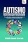 Livro Autismo - Estratégias Multidisciplinares para Avaliação e Intervenção: Guias de rotinas, testes de rastreio e planos de inclusão para famílias e profissionais