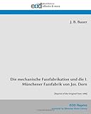 Image de Die mechanische Fassfabrikation und die I. Münchener Fassfabrik von Jos. Dorn: [Reprint of the Original from 1890] (German Edition)