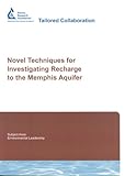 Novel Techniques for Investigating Recharge to the Memphis Aquifer, Gentry, Randy and McKay, Larry, 1583214836