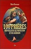 100 prières merveilleuses de protection et de guérison by 