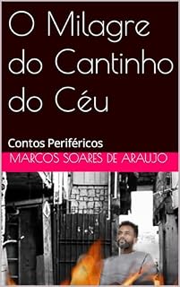 Livro O Milagre do Cantinho do Céu : Contos Periféricos