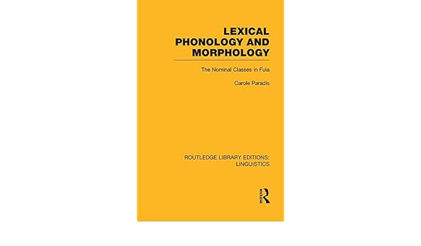 Lexical Phonology And Morphology Routledge Library Editions - 