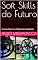 Livro Soft Skills do Futuro: Como se Tornar um Profissional Insubstituível