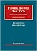 Federal Income Taxation: Principles and Policies (University Casebook Series)