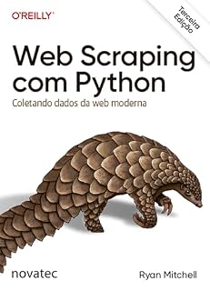Livro Web Scraping com Python – 3ª Edição: Coletando dados da web moderna