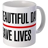 CafePress Its a Beautiful Day to Save Lives Mug - Standard Multi-color