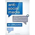 Antisocial Media: How Facebook Disconnects Us and Undermines Democracy