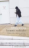 Loyautés radicales : L'islam et les 
