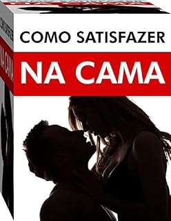 Livro Como Satisfazer Na Cama