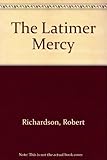 The Latimer Mercy by 