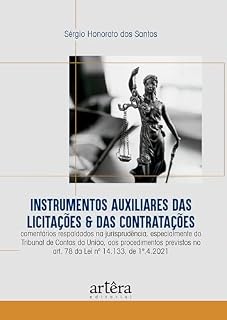 Livro Instrumentos Auxiliares das Licitações & das Contratações: Comentários Respaldados na Jurisprudência, Especialmente do Tribunal de Contas da União, ... no Art. 78 da Lei nº 14.133, de 1º.4.2021