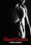 Hood Goods [Gay Black/MM Romance] by Tyson Anthony