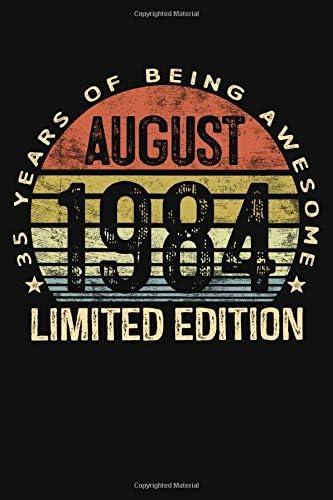 August 1984 Limited Edition 35 Years of Being Awesome: Thirty Five 35th Birthday Gifts Blank Lined Notebook 35 Yrs Old Bday Present Mom Dad Turning 35 Born In 1984 Anniversary Diary Thirty Fifth B-Day Paperback – 30 Jul 2019