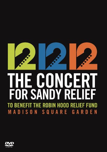 12.12.12 The Concert For Sandy Relief - Madison Square Garden (With Bruce Springsteen, Roger Waters, Bon Jovi, Eric Clapton, The Rolling Stones, The Who, Billy Joel, Alicia Keys, Paul Mccartney)