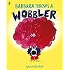 Barbara Throws a Wobbler