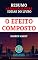 Livro RESUMO: O Efeito Composto - Darren Hardy: as ideias mais valiosas do livro