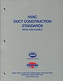 HVAC Duct Construction Standards-Metal & Flexible, 3rd Edition HVAC Duct Construction Standards-Metal & Flexible, 3rd Edition