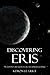 Discovering Eris: The Symbolism and Significance of a New Planetary Archetype