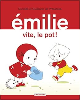 Amazon Fr Emilie Tome 28 Vite Le Pot Pressense Domitille De Pressense Guillaume De Livres