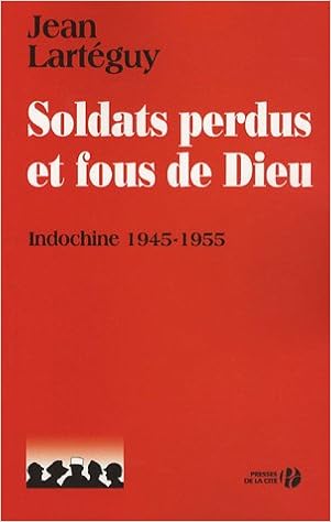 Amazon Fr Soldats Perdus Et Fous De Dieu Larteguy Jean Livres