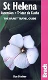 St Helena - Ascension - Tristan da Cunha: The Bradt Travel Guide by 
