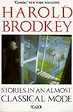 Front cover for the book Stories in an Almost Classical Mode by Harold Brodkey