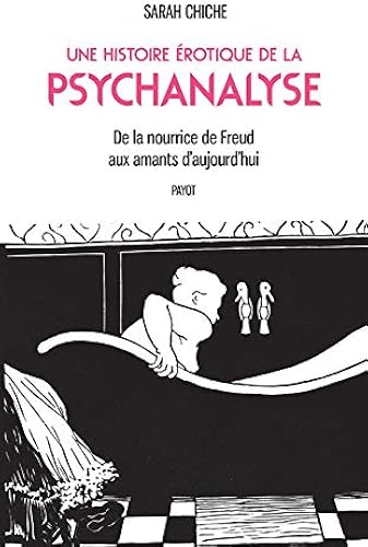 Download Une histoire érotique de la psychanalyse: De la nourrice de freud aux amants d'aujourd'hui PDF