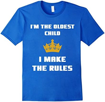 I'm The Oldest Child T Shirt - Male Small - Royal Blue