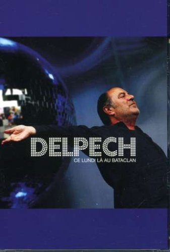 Delpech, Michel - Ce Lundi-Là Au Bataclan