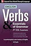 English Verbs & Essentials of Grammar for ESL Learners (Verbs and Essentials of Grammar Series)