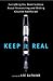 Keep It Real: Everything You Need to Know About Researching and Writing Creative Nonfiction