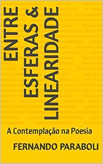 Livro Entre Esferas & Linearidade: A Contemplação na Poesia (O Caminho da Contemplação)