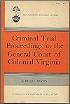 Criminal trial proceedings in the General Court of Colonial Virginia
