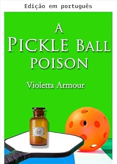 Livro Veneno no pickleball (Passatempos perigosos Livro 3)
