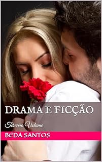 Livro Drama e Ficção: Terceiro Volume (Dramas e Ficção Livro 3)