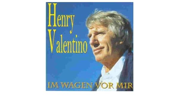 Henry Valentino Im Wagen Vor Mir Amazon Com Music