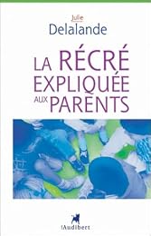 La  récré expliquée aux parents