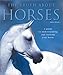 The Truth About Horses: A Guide to Understanding and Training Your Horse by