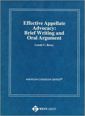 Effective Appellate Advocacy: Brief Writing and Oral Argument (American Casebook Series) Effective Appellate Advocacy: Brief Writing and Oral Argument (American Casebook Series)