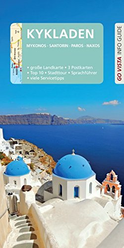 Go Vista Reisefuhrer Kykladen Mit Santorin Mit Faltkarte Und 3 Postkarten Go Vista Info Guide Amazon De Blisse Manuela Lehmann Uwe Bucher