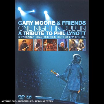 Moore, Gary - Gary Moore & Friends, One Night In Dublin, A Tribute To Phil Lynott