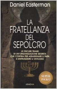 Daniel Easterman - La fratellanza del sepolcro (2014)