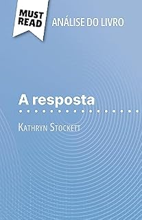 Livro A resposta de Kathryn Stockett (Análise do livro): Análise completa e resumo pormenorizado do trabalho