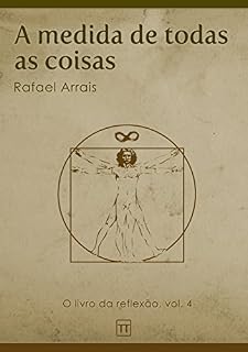 Livro A medida de todas as coisas (O Livro da Reflexão 4)