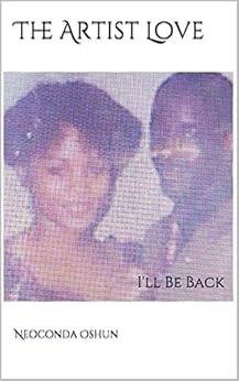 The Artist Love: I'll Be Back by [Oshun, Neoconda]