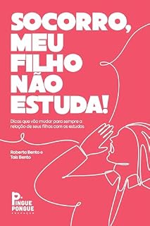 Livro Socorro, meu filho não estuda!: Dicas que vão mudar para sempre a relação do seu filho com os estudos