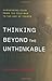 Book cover for Thinking Beyond the Unthinkable: Harnessing Doom from the Cold War to the Age of Terror
