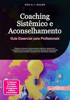Livro Coaching Sistêmico e Aconselhamento: Guia Essencial para Profissionais (Aconselhamento Sistêmico Livro 2)